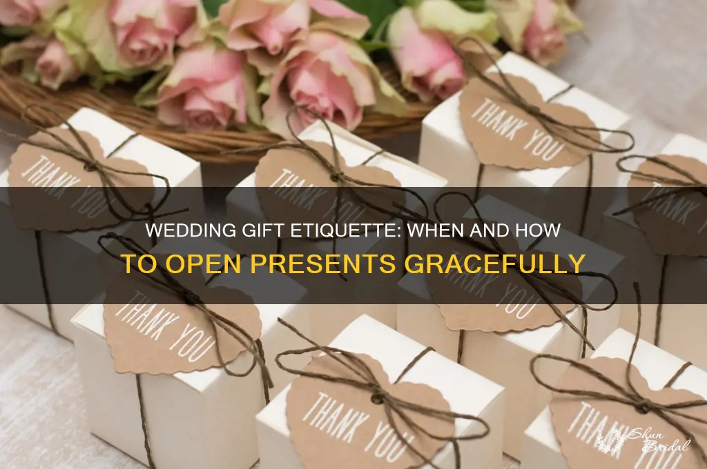 what is the etiquette for opening wedding gifts