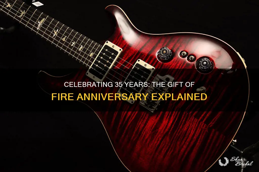 what is the gift fire 35th wedding anniversary