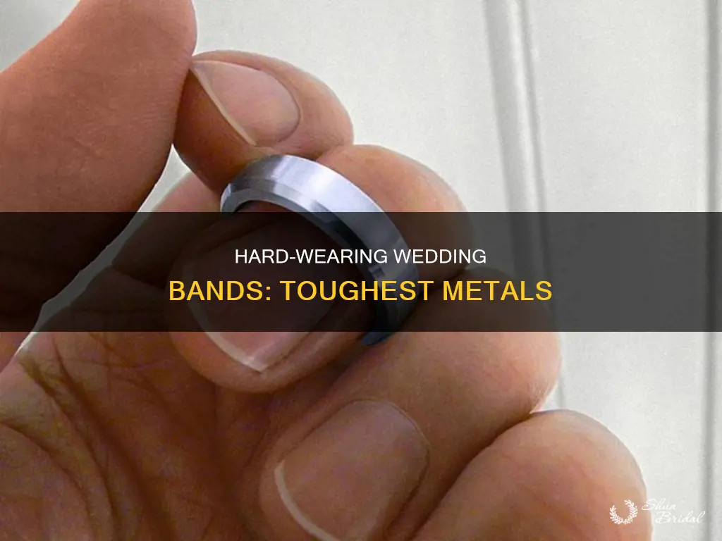 what is the hardest metal for a wedding band