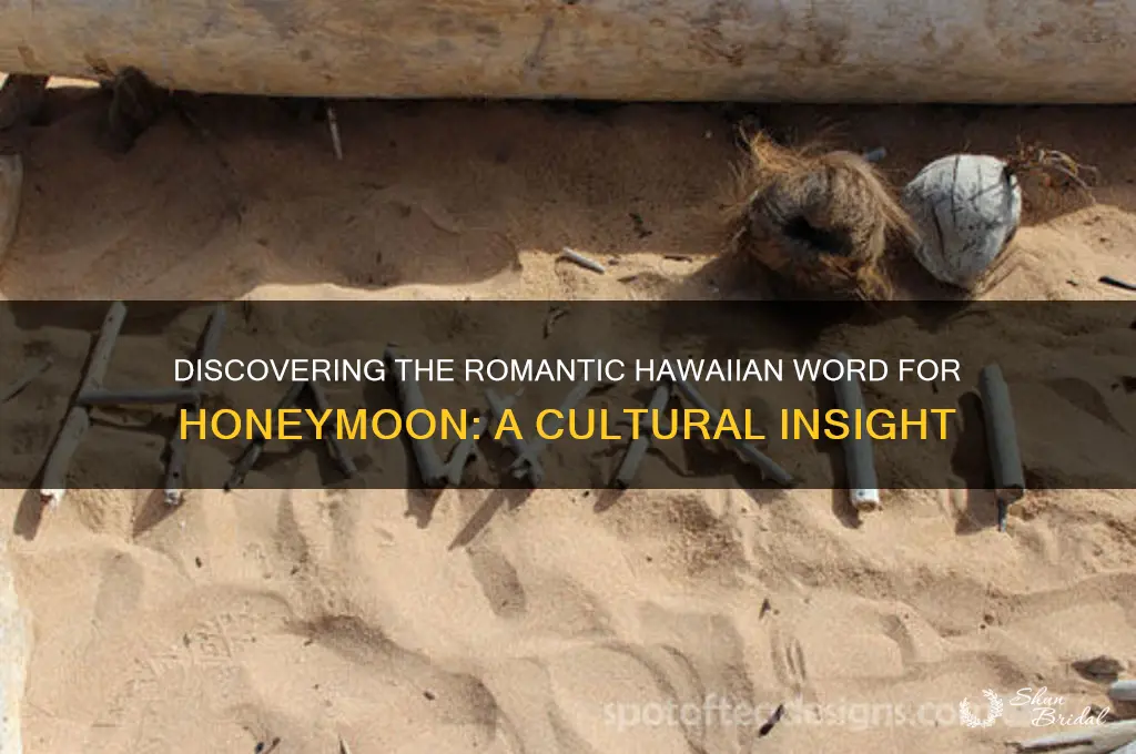 what is the hawaiian word for honeymoon