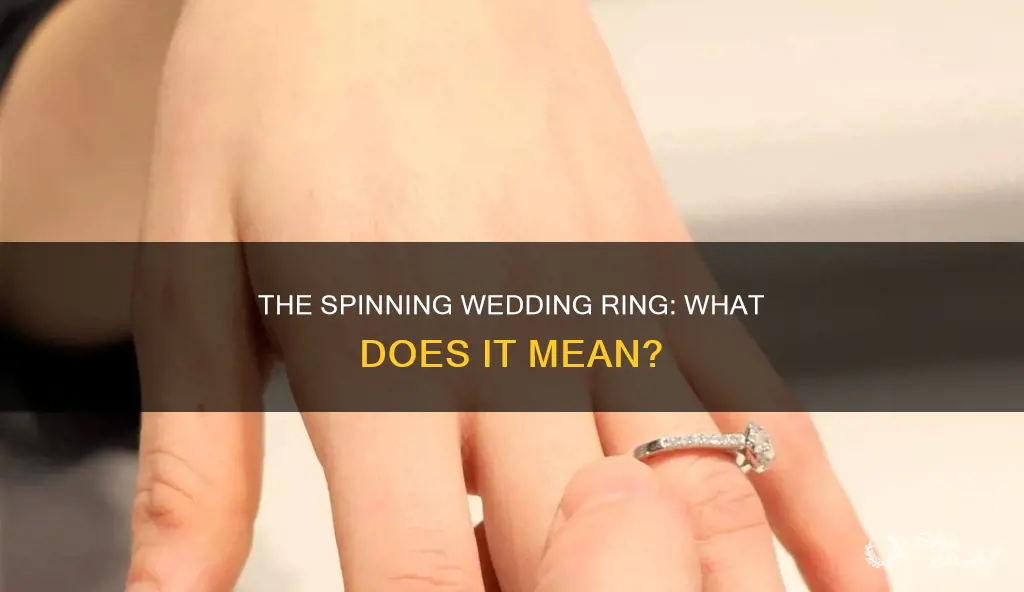 what is the meaning of wedding ring spin