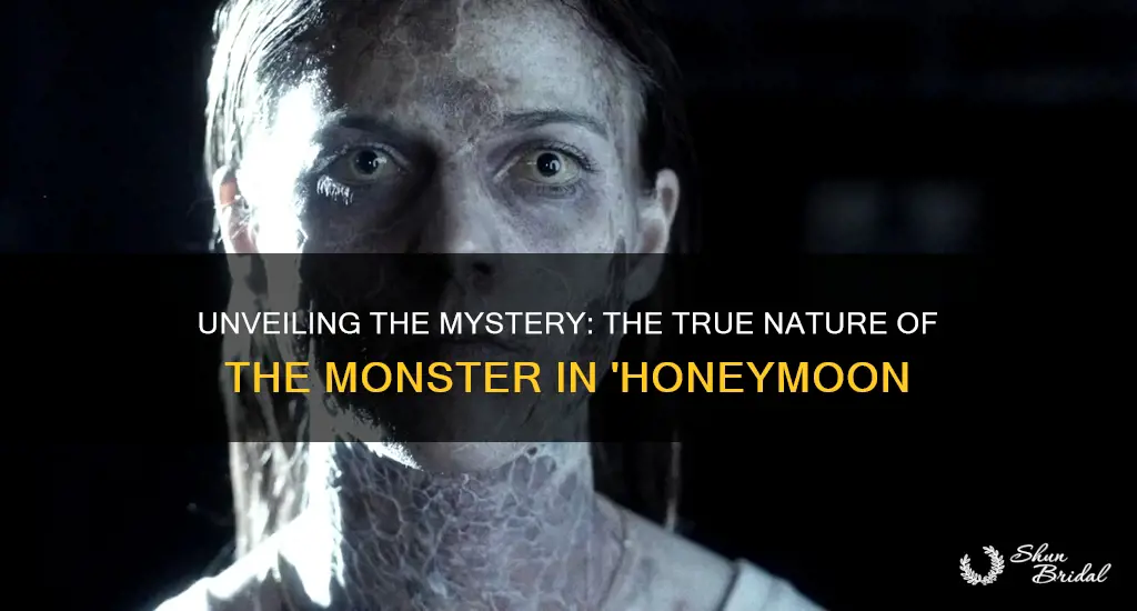 what is the monster in the movie honeymoon