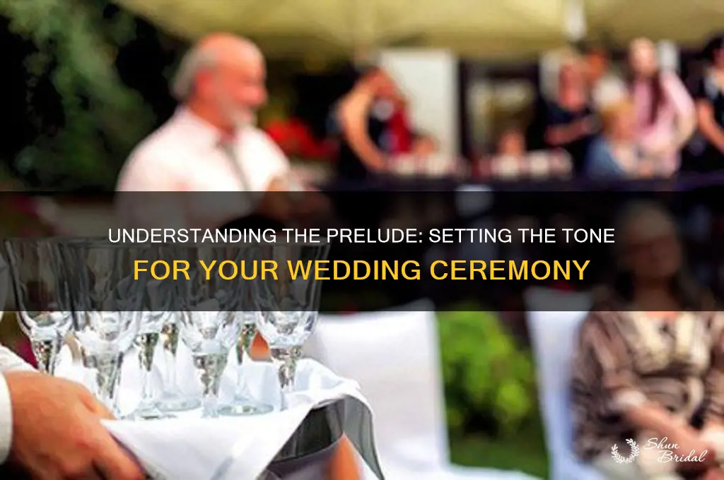 what is the prelude in a wedding ceremony
