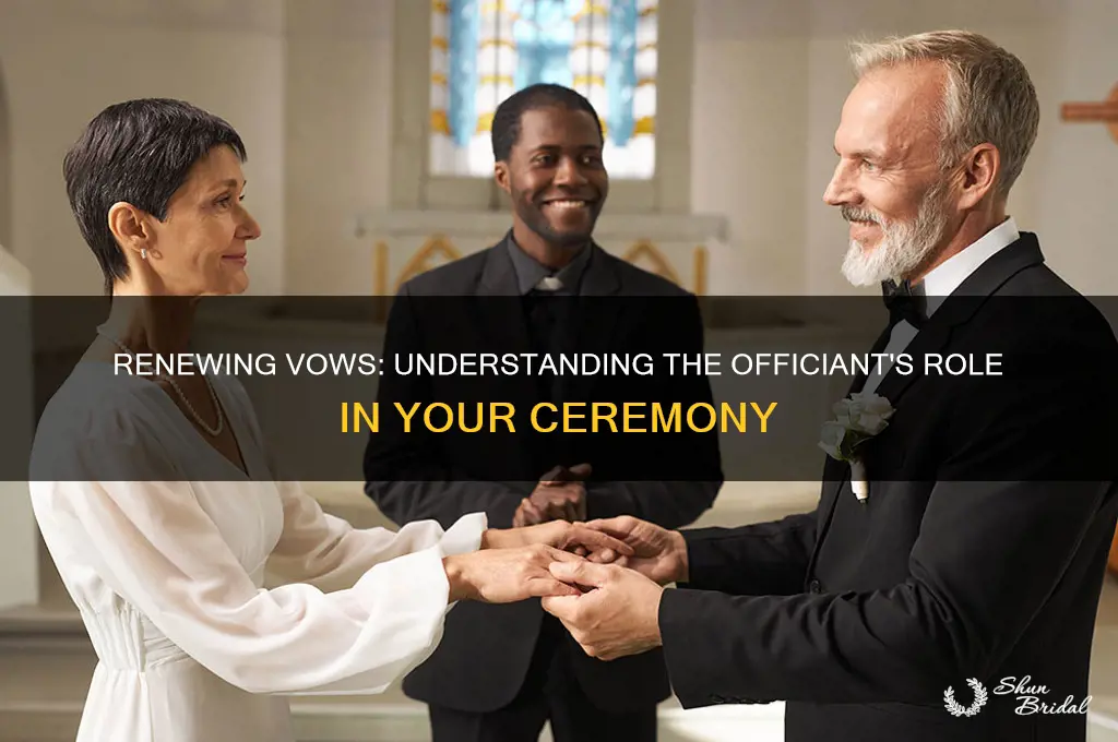 what is the role of officiant when someone renewing vows