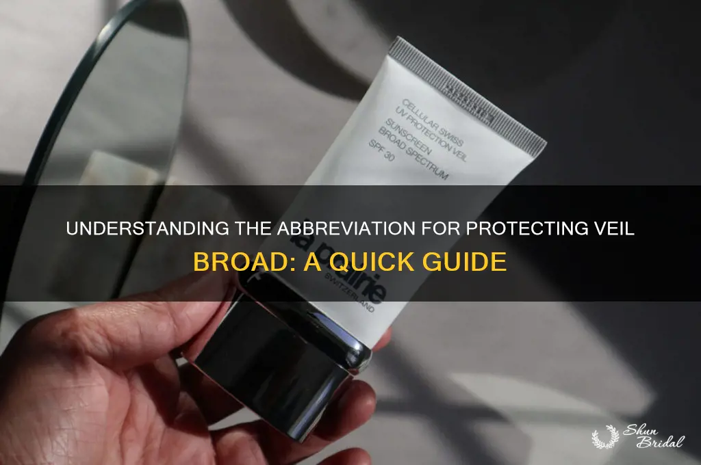 what is the short form of protecting veil broad