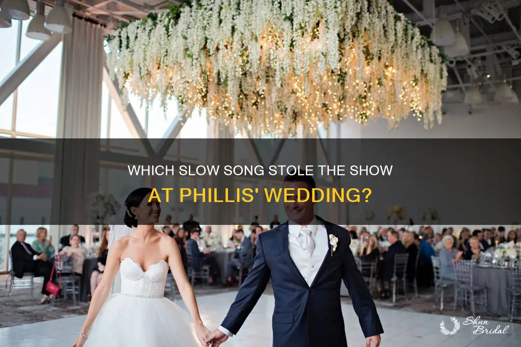 what is the slow song in phillis wedding
