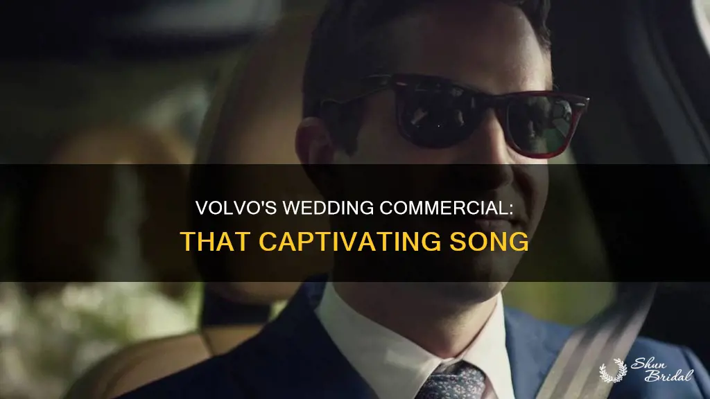 what is the song in the volvo wedding commercial