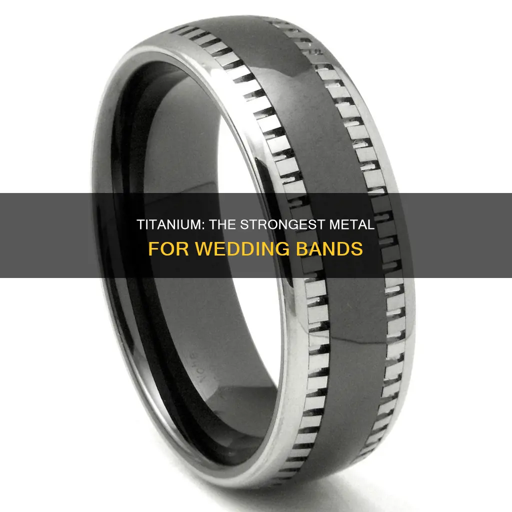 what is the stongest metal wedding bands are made of