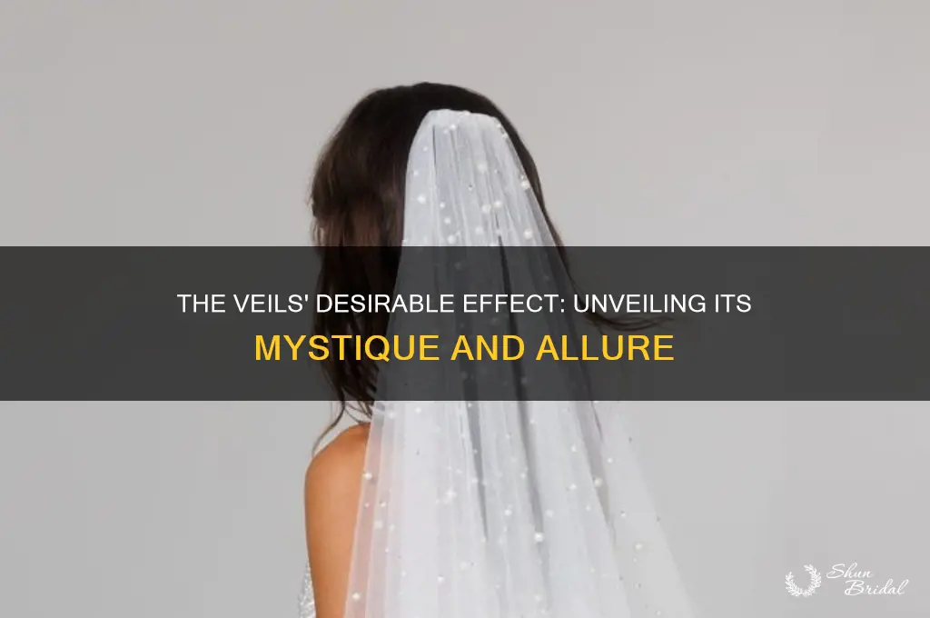 what is the veils one desirable effect