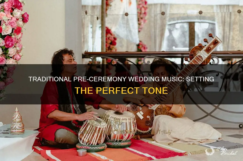 what is traditinoal pre-ceremony wedding music