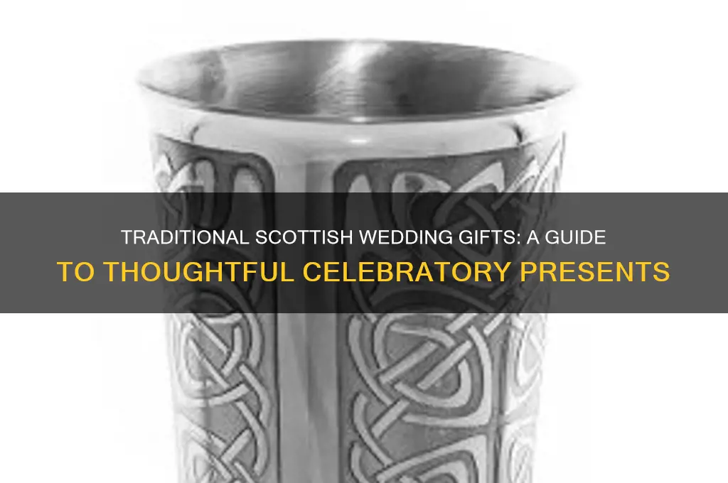 what is traditional scottish wedding gift