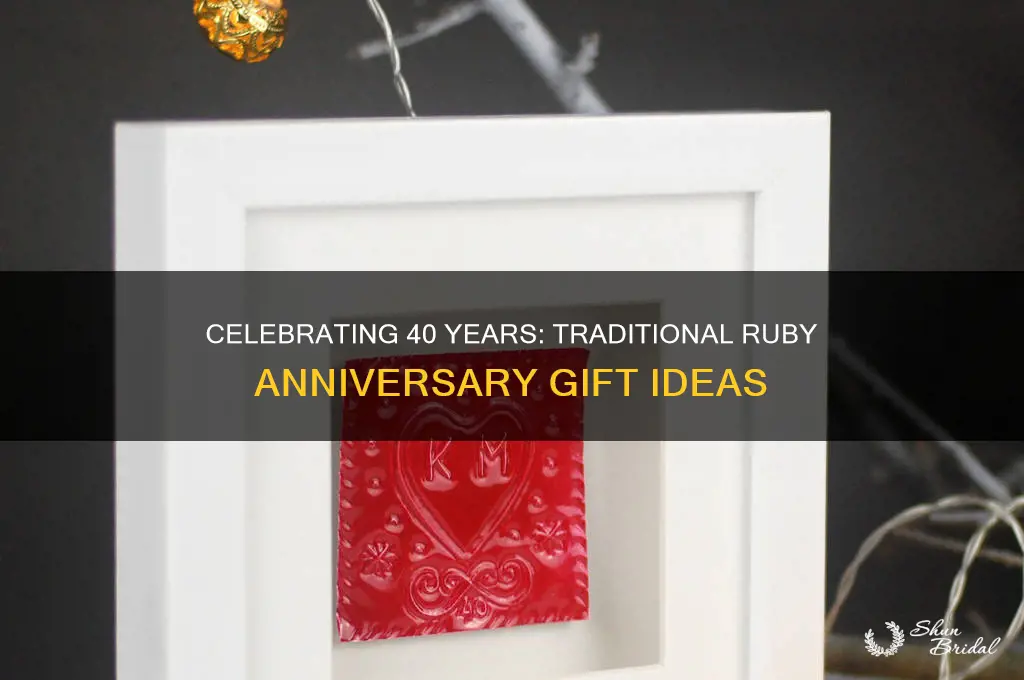 what is traditional to buy for 40th wedding anniversary