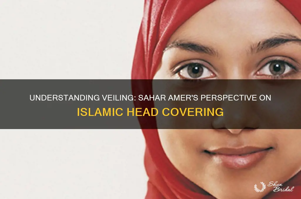 what is veiling sahar amer
