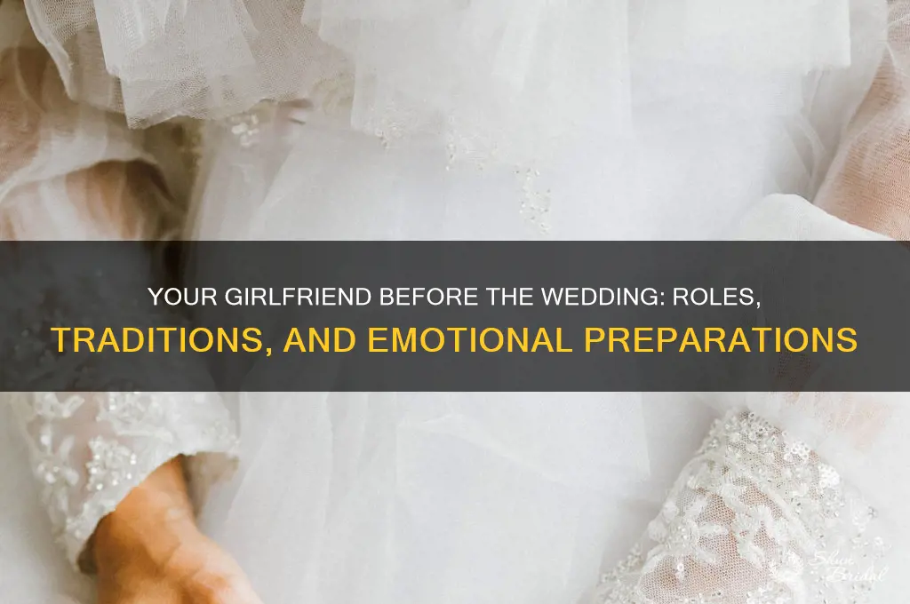 what is you girlfriend before the wedding day