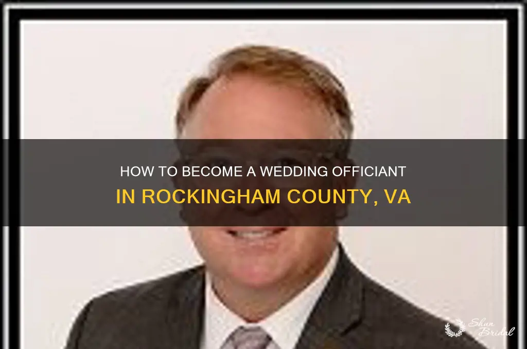 what isrequired to be wedding officiant in rockingham co va