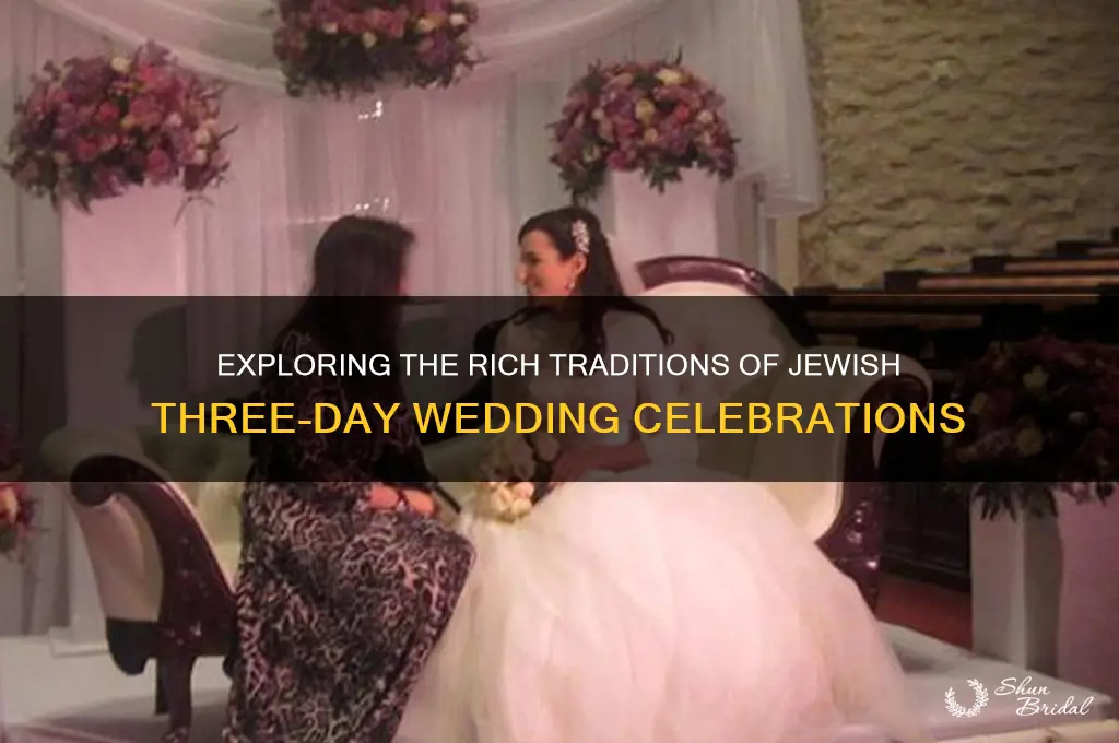 what jewish people do a 3 day weddings