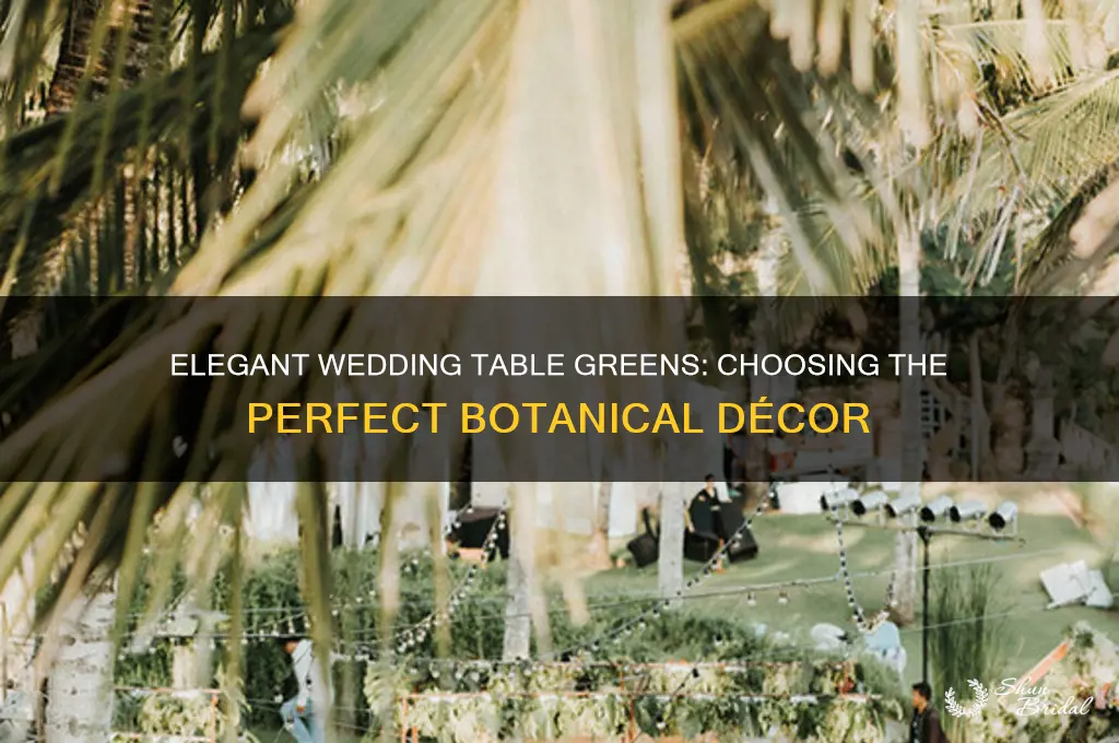 what kind of greens go on table at weddings