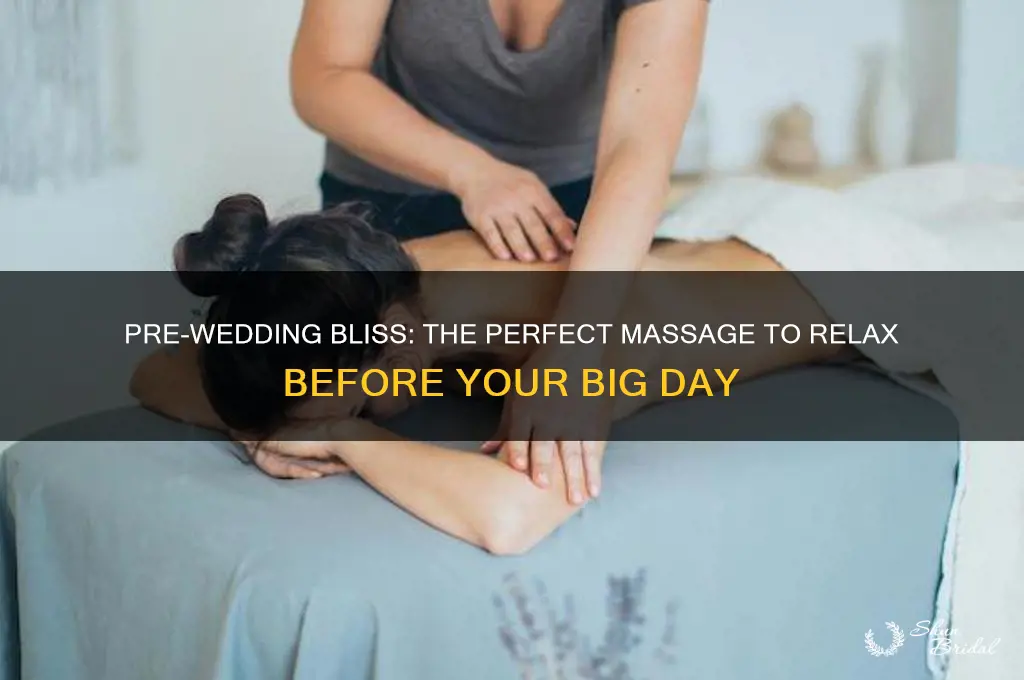 what kind of massage for the day before your wedding