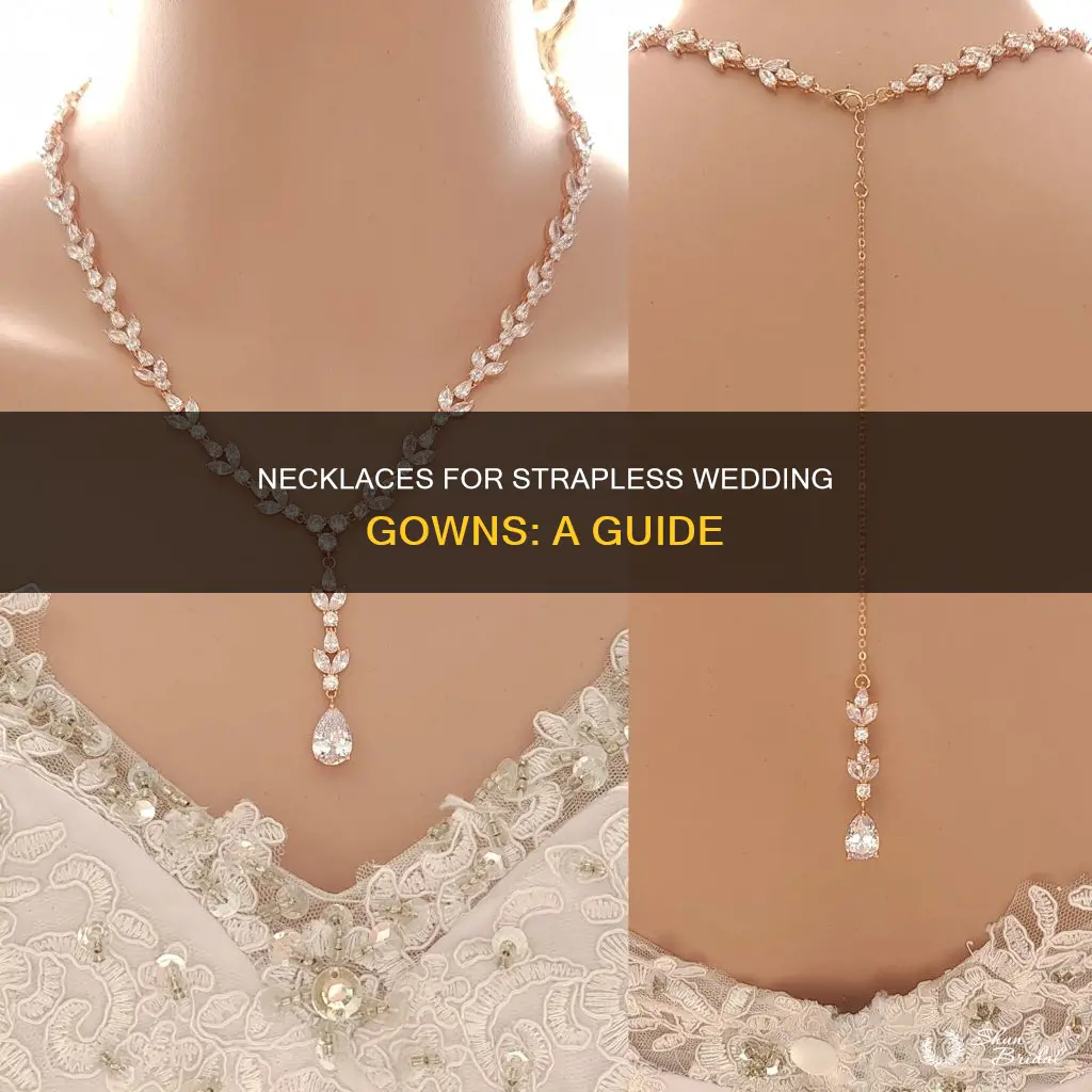 what kind of necklace for strapless wedding dress