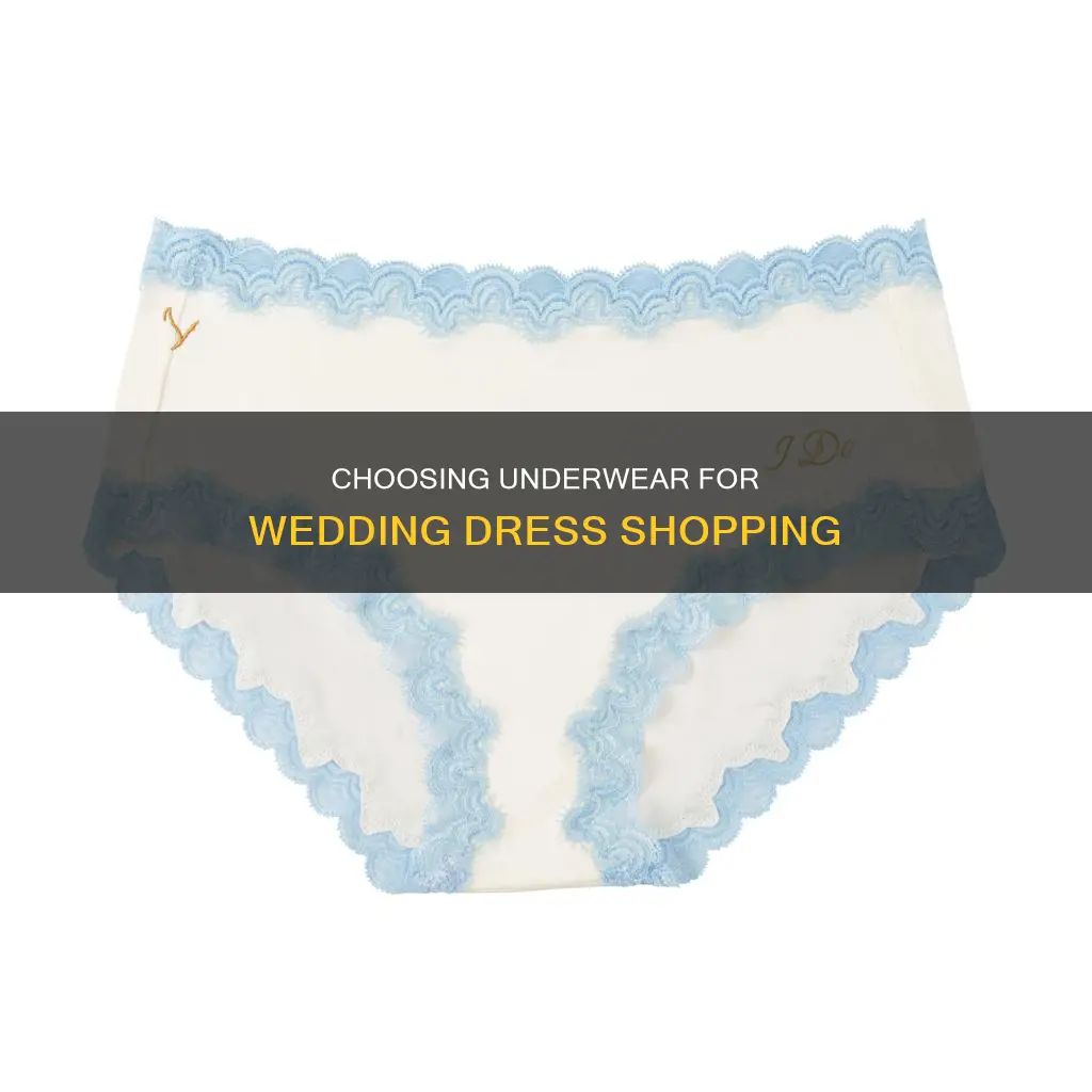 what kind of underwear do you wear wedding dress shopping