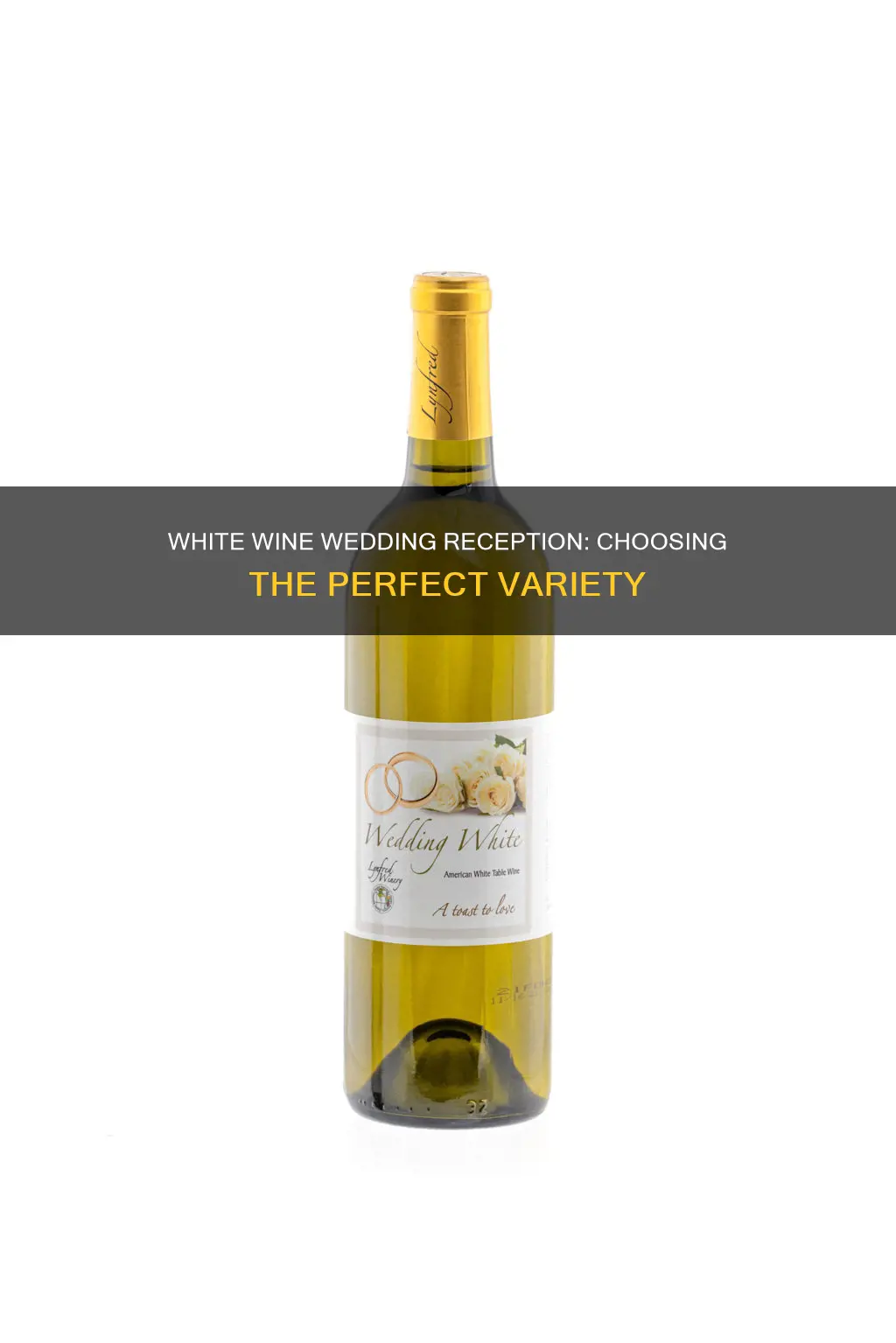 what kind of white wine at wedding reception