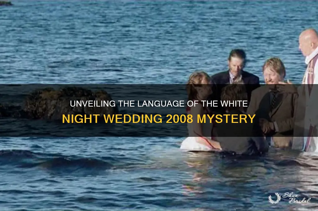 what language is the white night wedding 2008