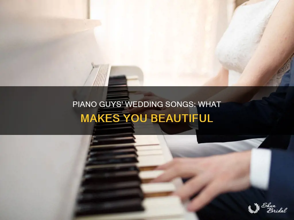 what makes you beautiful piano guys wedding songs