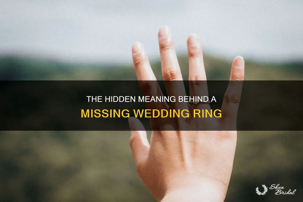 what means when woman shiws up without wedding ring