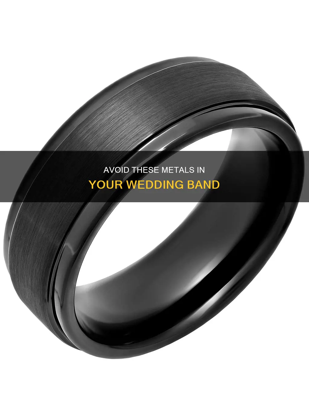 what metals not to have in a mens wedding band