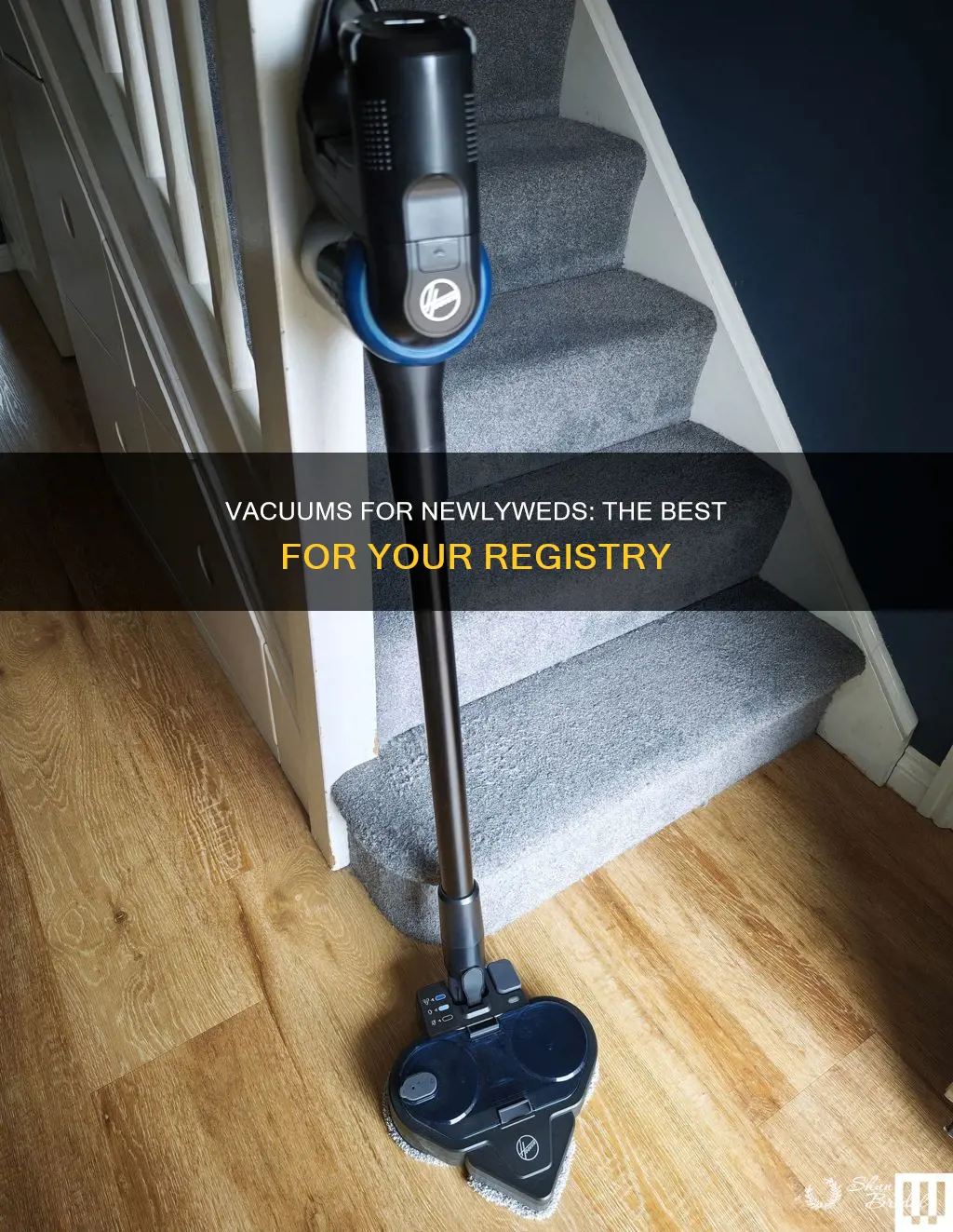 what must-have vacuums should you put on wedding registry