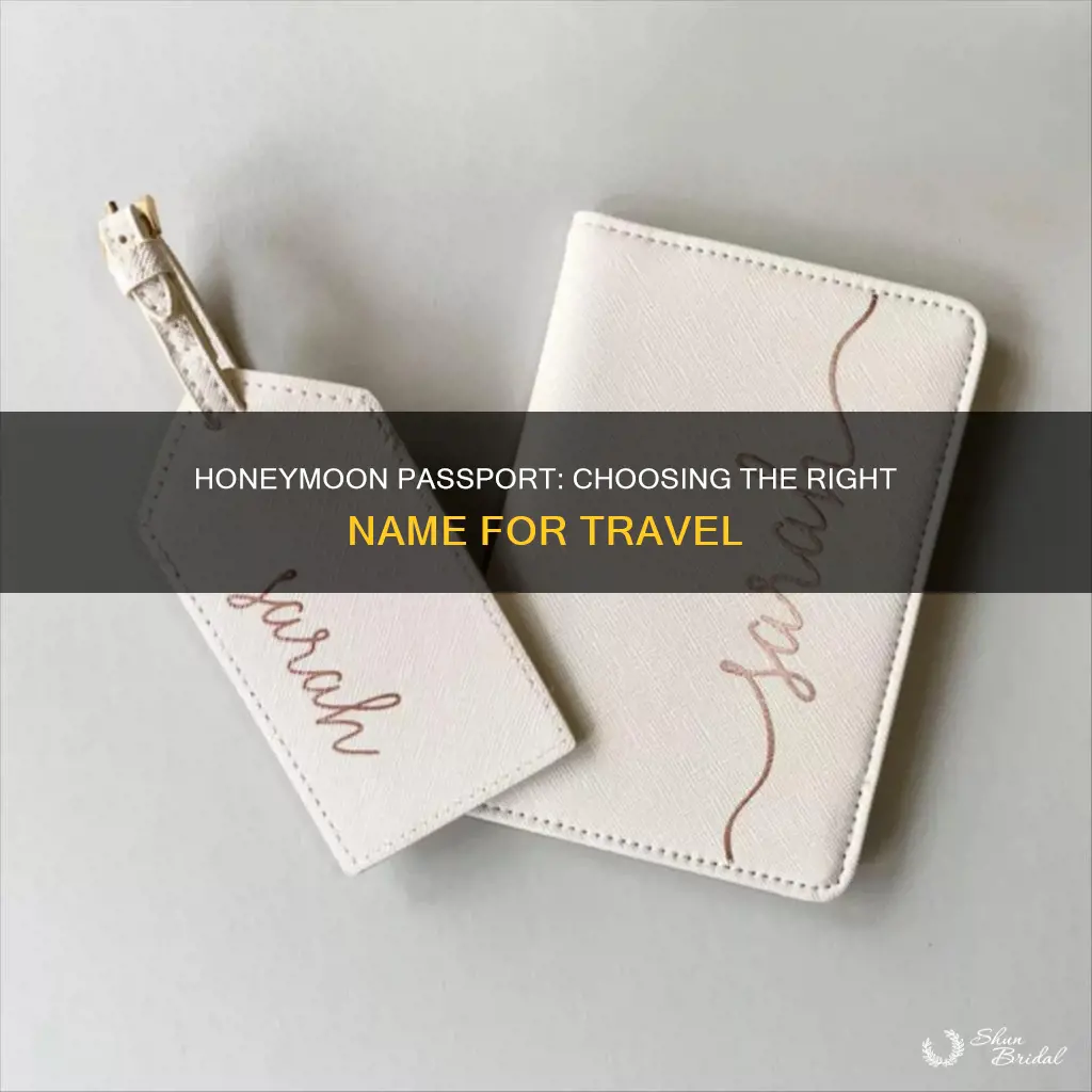 what name do I put on my passport for honeymoon
