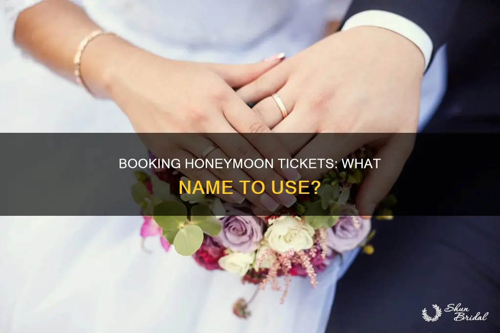what name to put on plane ticket for honeymoon