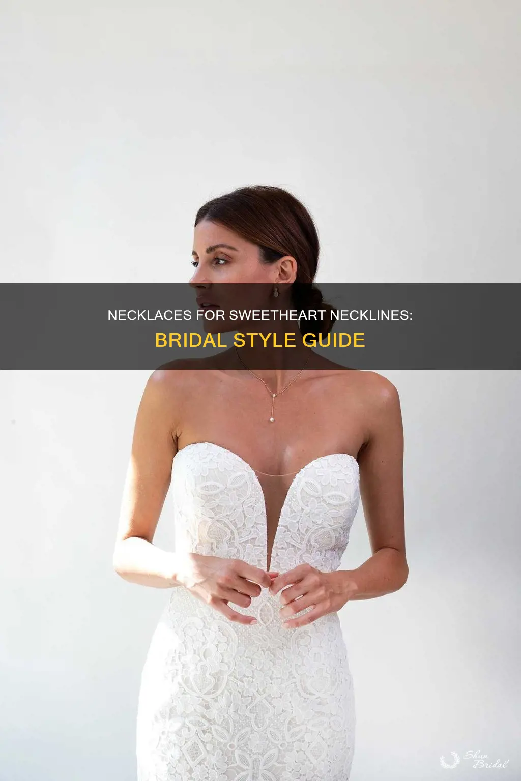 what necklace to wear with sweetheart neckline wedding dress