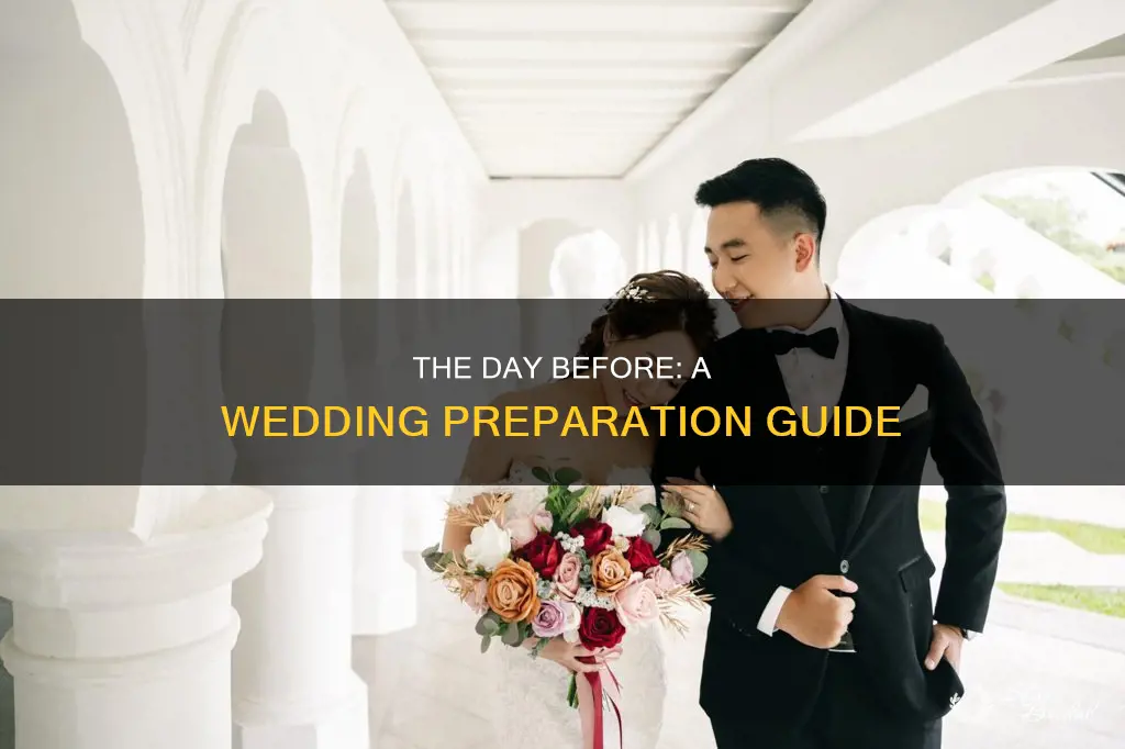 what needs to be done the day before a wedding