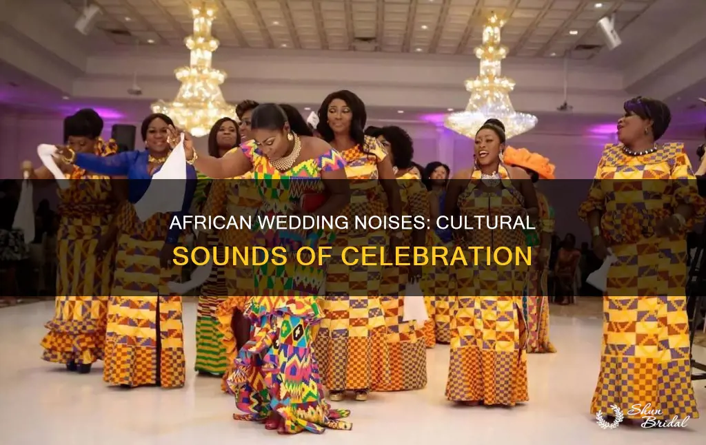 what noise to africans make during weddings