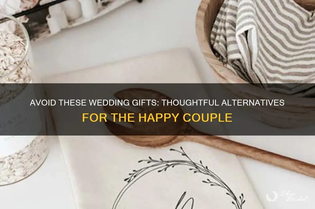what not to give as a wedding gift
