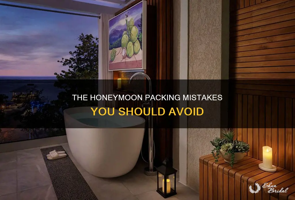 what not to take on honeymoon
