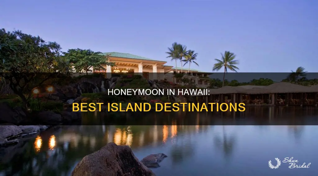 what part of hawaii is best for honeymoon