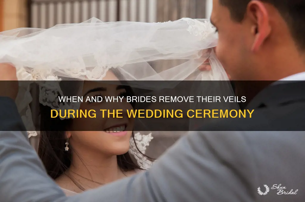 what part of the wedding does the bride remove veils