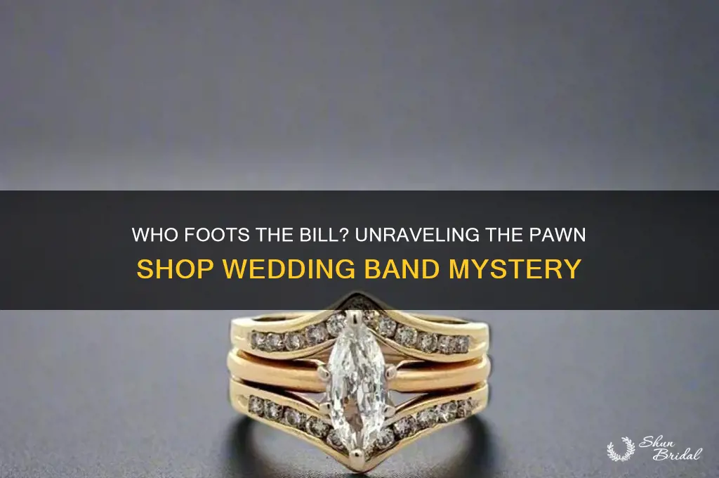 what pawn pays for a mans wedding ban