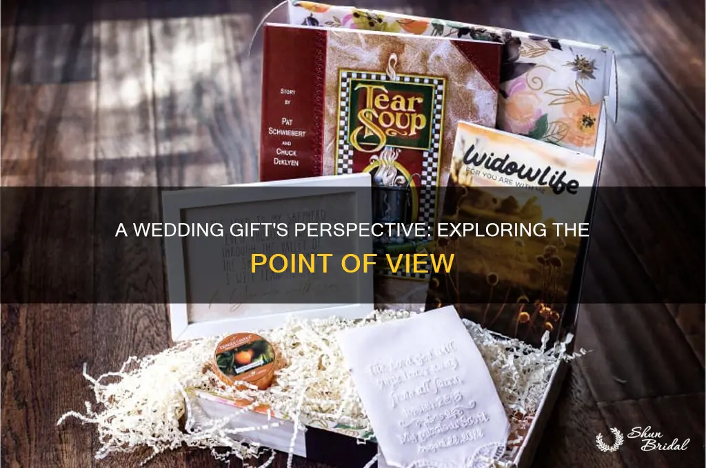 what point of view is a wedding gift
