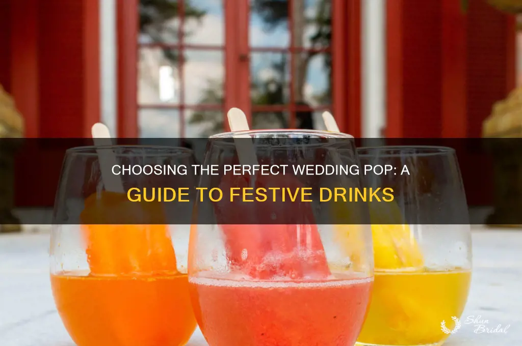 what pop should I buy for a wedding