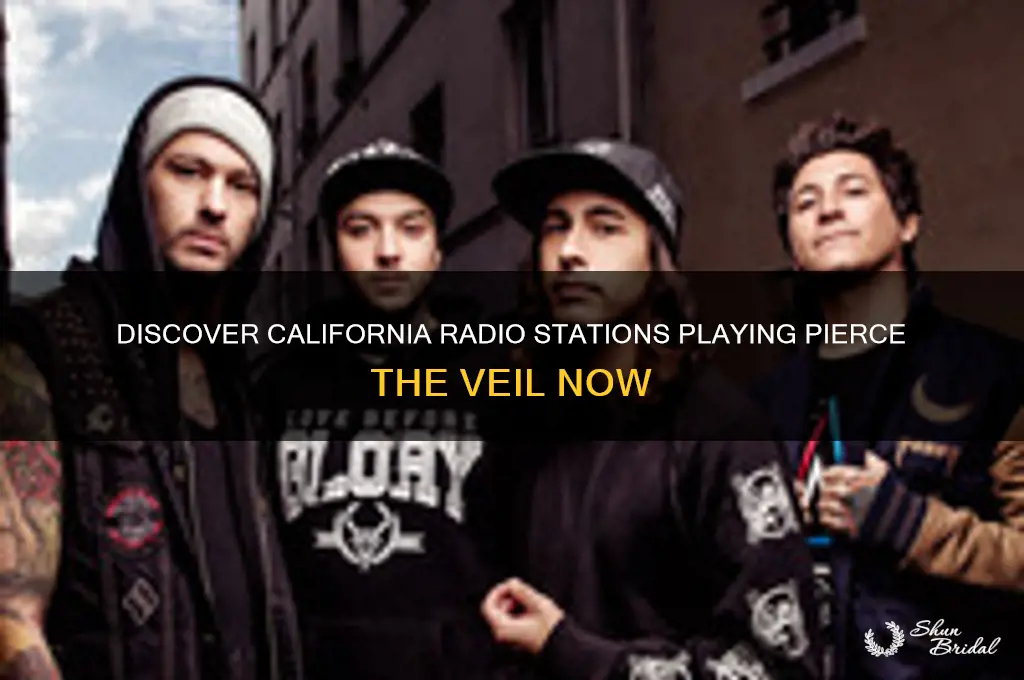 what radio station plays pierce the veil in california