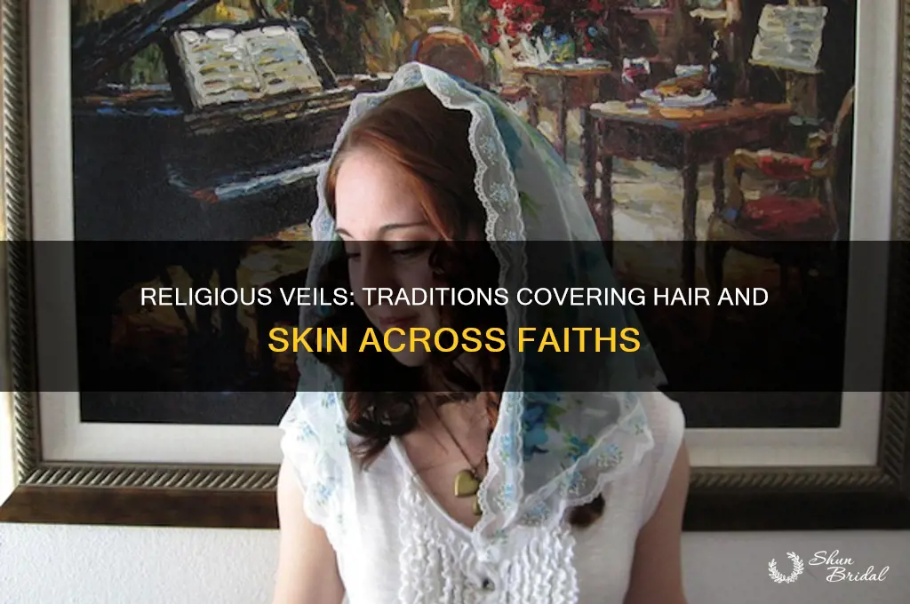 what religion wears a veil on their hair and skiris