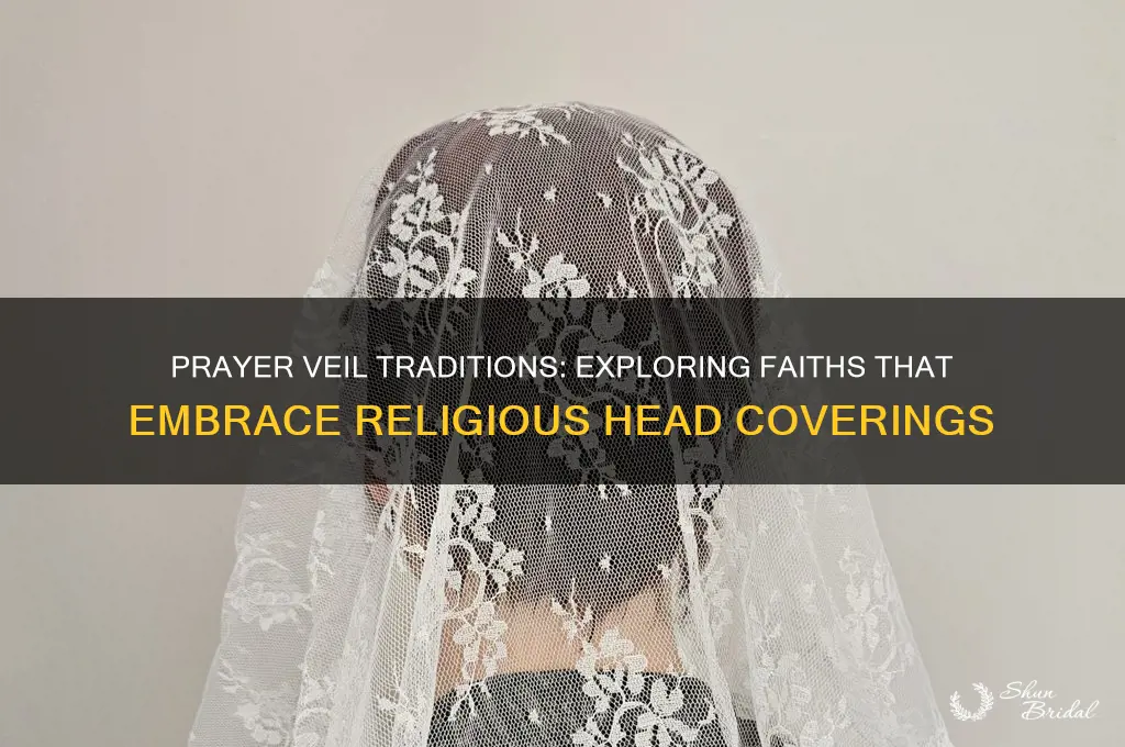 what religion wears prayer veil