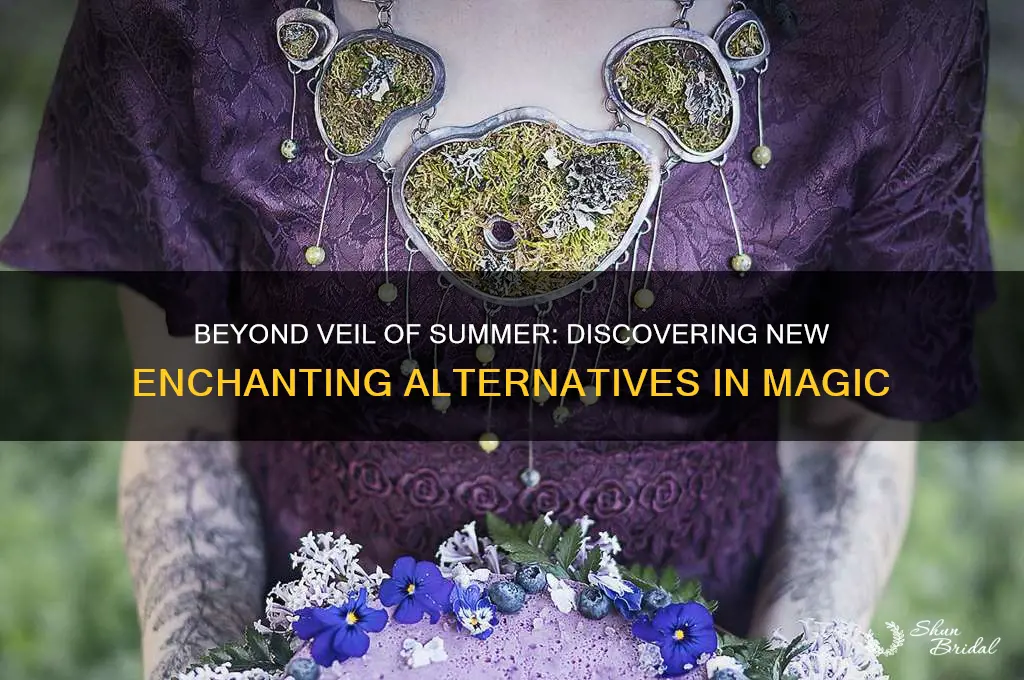 what replaces veil of summer