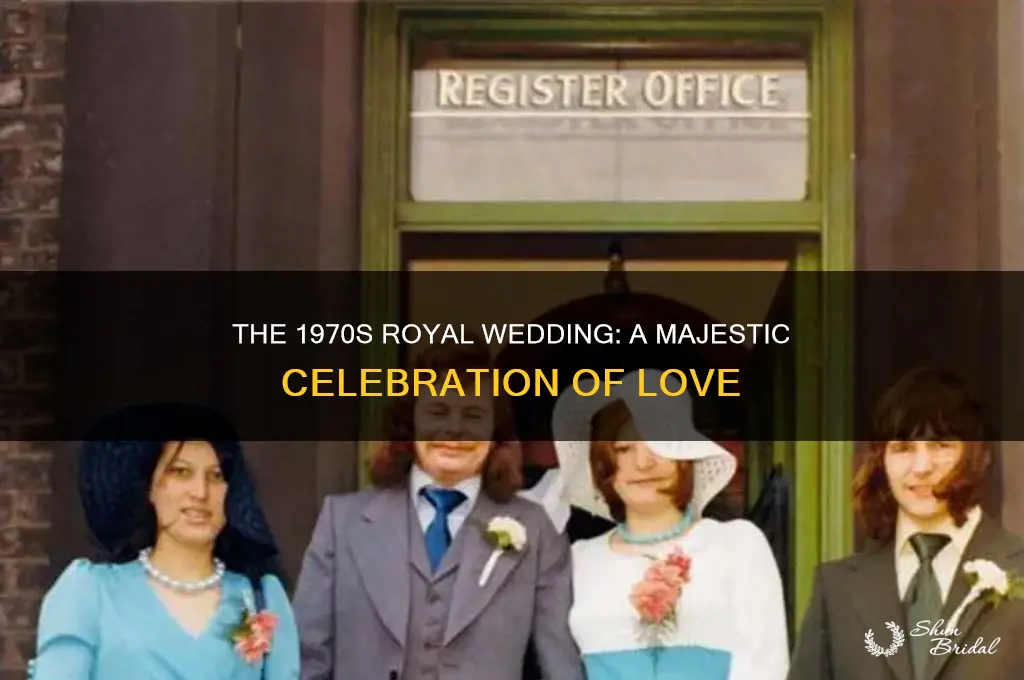 what royal wedding was in the early to mid 70s