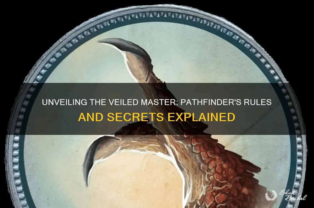 what rules the veiled master pathfinder