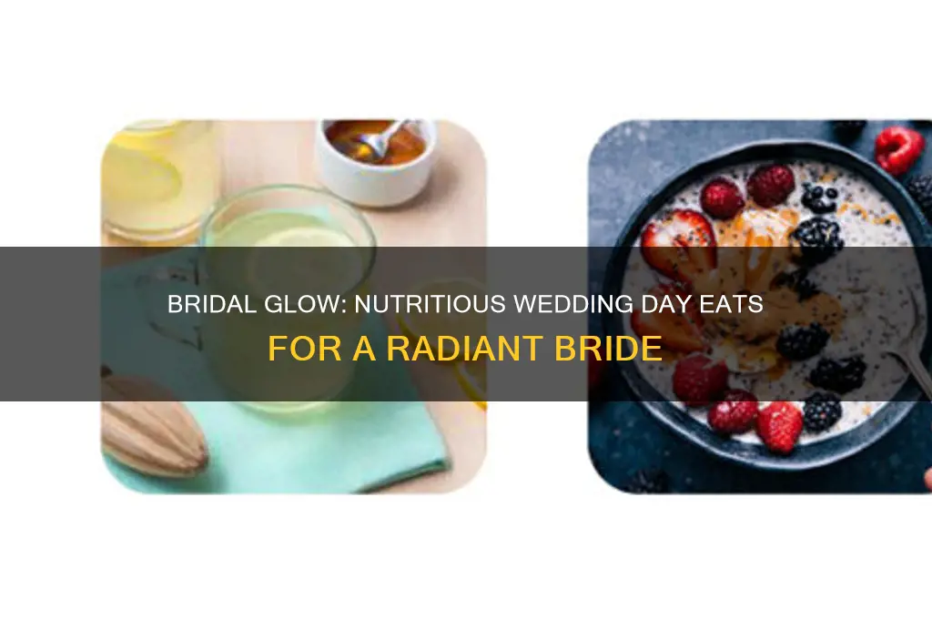 what should a bride eat on her wedding day