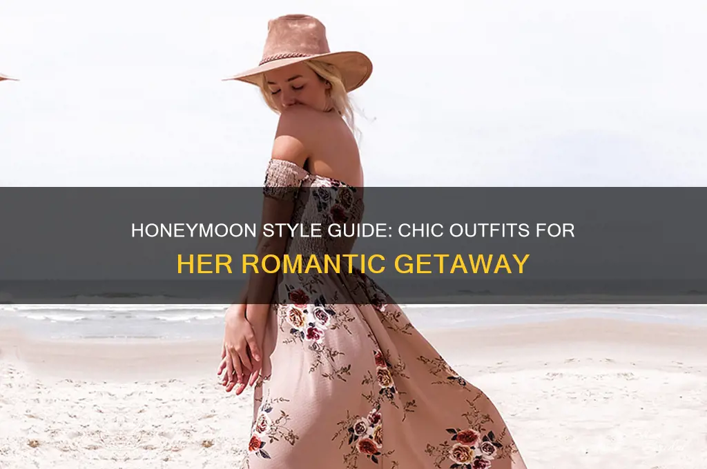 what should a girl wear on her honeymoon